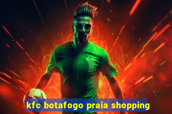 kfc botafogo praia shopping